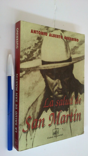 Imagen 1 de 3 de La Salud De San Martín - Antonio Alberto Guerrino