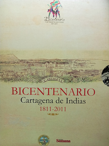 Bicentenario Cartagena De Indias - Revista Semana - 2011 