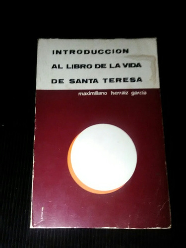 T1 Maximiliano García Introducción Al Libro De Santa Teresa