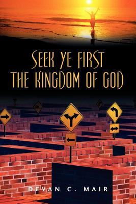 Libro Seek Ye First The Kingdom Of God - Mair, Devan C.