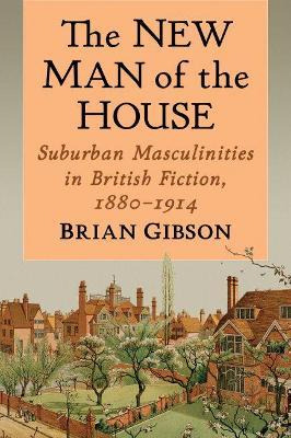 Libro The New Man Of The House : Suburban Masculinities I...