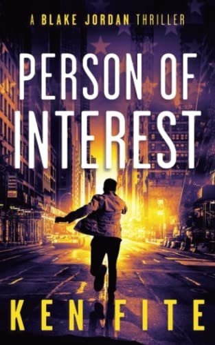 Person Of Interest A Blake Jordan Thriller (the Blak, de Fite, Ken. Editorial Independently Published en inglés