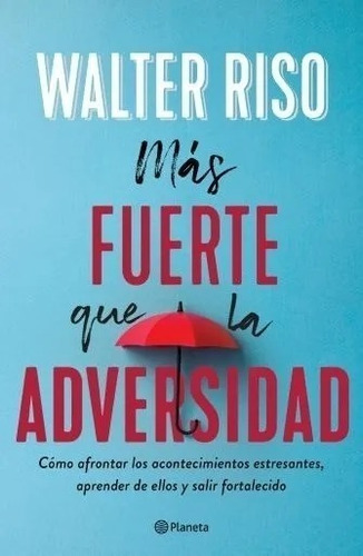 Mas Fuerte Que La Adversidad Walter Riso + Regalos Rapybook