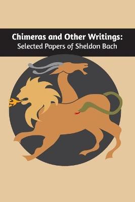 Libro Chimeras And Other Writings : Selected Papers Of Sh...