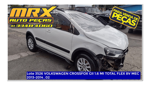 Sucata Volks Crossfox Gii 1.6 Mi Total Flex 8v Mec 2014