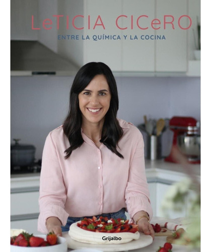 Entre La Química Y La Cocina - Leticia Cicero 