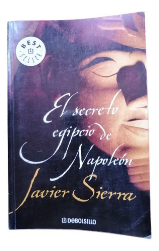 El Secreto Egipcio De Napoleón - Javier Sierra 