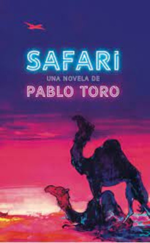 Safári: Safari, De Pablo Toro. Editorial Montacerdos, Tapa Blanda En Castellano