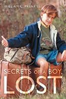 Libro Secrets Of A Boy, Lost - William C. Prentiss