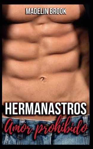 Libro: Hermanastros: Amor Prohibido (spanish Edition)