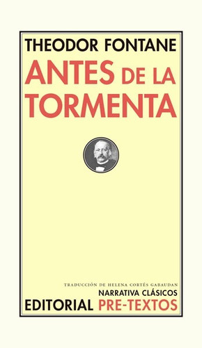 Antes De La Tormenta. Theodor Fontane. Pretextos