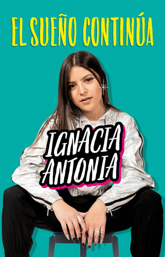 El sueño continúa, de Antonia, Ignacia. Serie Ficción Trade Juvenil Editorial Altea, tapa blanda en español, 2020