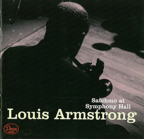 Louis Armstrong  Satchmo At Symphony Hall Cd