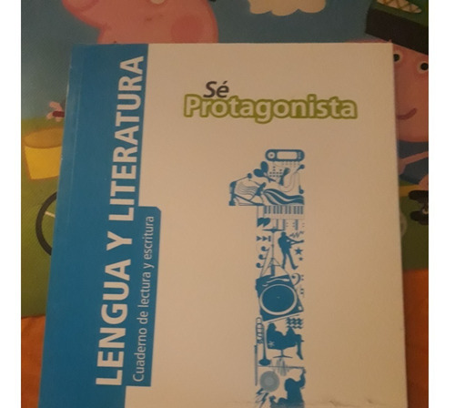 Cuaderno De Estudio  Lengua Y Literatura: Sé Protagonista  I