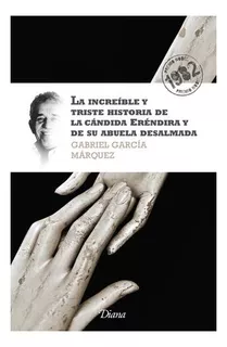 Libro Increible Y Triste Historia De La Candida Ere Original