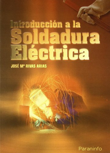 Libro Introducción A La Soldadura Eléctrica De Jose Maria Ri