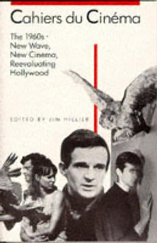 Cahiers Du Cinema: 1960-1968, De Jim Hillier. Editorial Harvard University Press, Tapa Blanda En Inglés