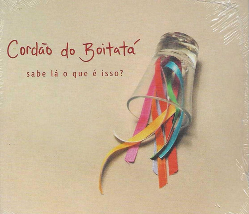 Cd - Cordão Do Boitatá - Sabe Lá O Que É Isso - Digypack Lac