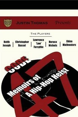 Libro Code-47 : Memoirs Of A Hip Hop Heist - Justin Thomas