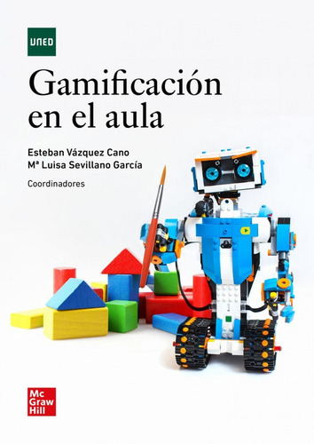 Libro: Gamificacion En El Aula. Vazquez Cano, Esteban. Mc Gr