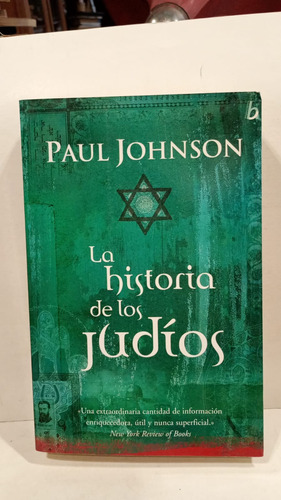 La Historia De Los Judíos - Paul Johnson - Vergara 
