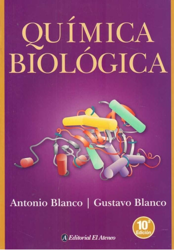 Quimica Biologica  - Blanco, Antonio/ Blanco, Gustavo