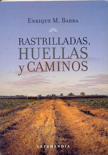 Rastrilladas Huellas Y Caminos - Barba Enrique M