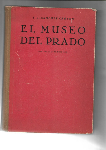 El Museo Del Prado Por F. J. Sanchez Canton