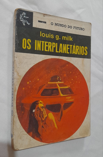 Bolsilivro Ficção Científica Raro 1970 Interplanetários Milk