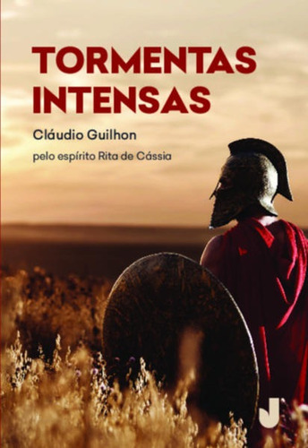 TORMENTAS INTENSAS, de GUILHON, CLAUDIO / RITA DE CÁSSIA (ESPÍRITO). Editora Jaguatirica, capa mole em português