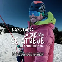Comprar Libro: Nadie Logra Lo Que No Se Atreve: Guía Ilustrada De Es