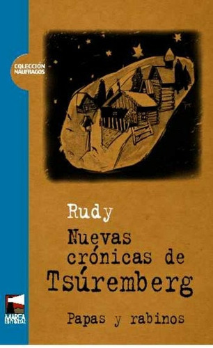 Nuevas Cronicas De Tsuremberg, De Rudy (marcelo Daniel Rudaeff). Editorial Marea, Tapa Blanda, Edición 1 En Español
