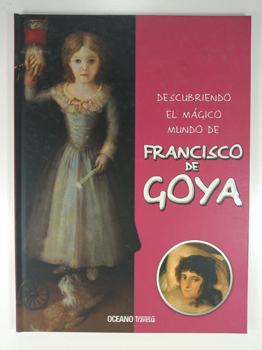 Goya, Descubriendo El Magico Mundo De - Vario