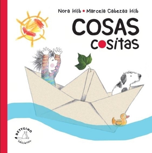 Cosas Cositas Rojo - Hilb, De Hilb, Nora. Editorial Betygino Editores, Tapa Dura En Español