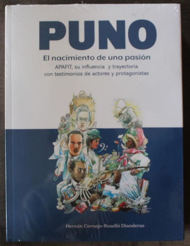 Puno El Nacimiento De Una Pasión - Hernán Cornejo R Diandera