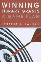 Libro Winning Library Grants : A Game Plan - Herbert B. L...