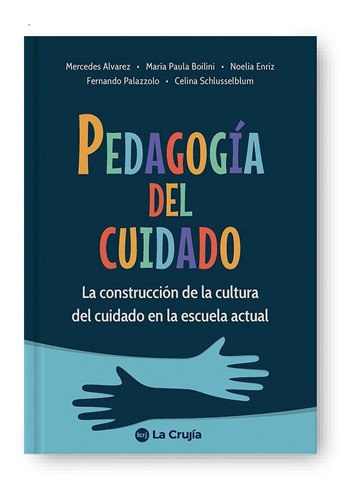 Pedagogía Del Cuidado. Alvarez