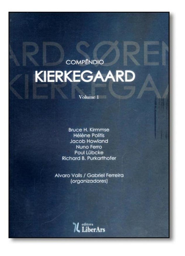 Compêndio Kierkegaard - Vol.1, De Alvaro Valls. Editora Liber Ars, Capa Mole Em Português
