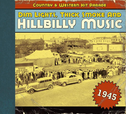 Cd: Dim Lights, Thick Smoke Y Hillbilly Music: Country Y Wes