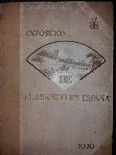 Exposicion De El Abanico En España 1920 Catalogo Ezquerra