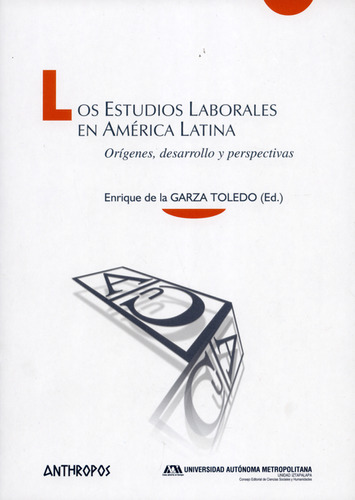 Estudios Laborales En América Latina. Orígenes, Desarrollo Y