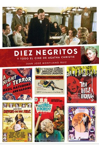 Diez Negritos Y Todo El Cine De Agatha Christie - Juan Jose