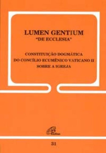 Lumen Gentium - 31 - Constituição Dogmática Do Concílio 