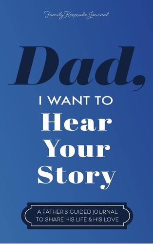 Libro: Papá, Quiero Escuchar Tu Historia: Un Diario P