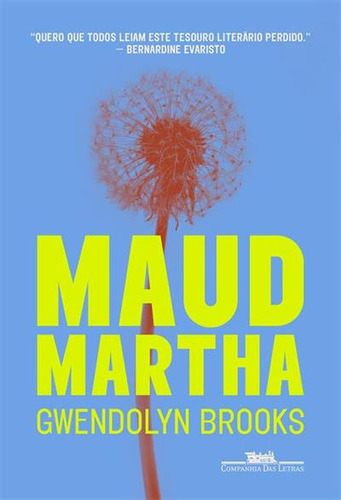 Maud Martha - 1ªed.(2023), De Gwendolyn Brooks. Editora Companhia Das Letras, Capa Mole, Edição 1 Em Português, 2023