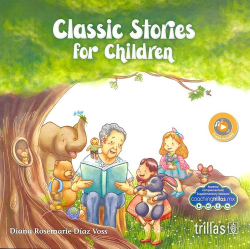 Classic Stories For Children, De Diaz Voss, Diana Rosemarie. Editorial Trillas, Tapa Blanda En Español, 2021