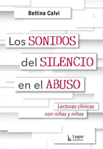 Los Sonidos Del Silencio En El Abuso Lecturas Clinicas Con