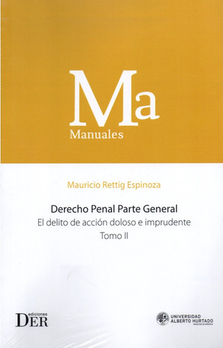 Derecho Penal Parte General Tomo 2  Delito De... / M. Rettig