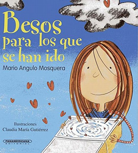 Besos Para Los Que Se Han Ido, De Panamericana. Editorial Panamericana Infantil, Tapa Blanda, Edición 1.0 En Español, 2016