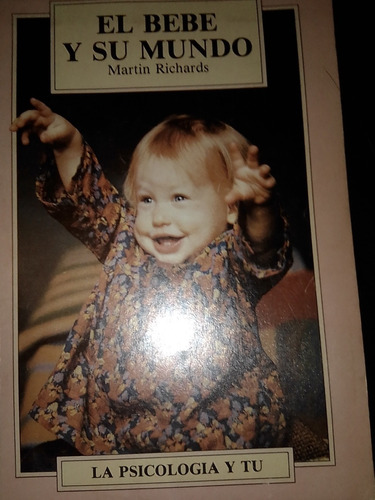 Libro El Bebe Y Su Mundo Martin Richards 